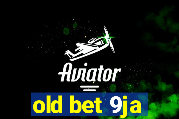 old bet 9ja